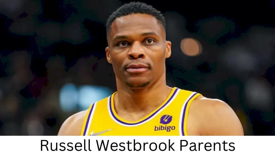 Who are Russell Westbrooks Parents? Russell Westbrook Biography, Parents Name and More