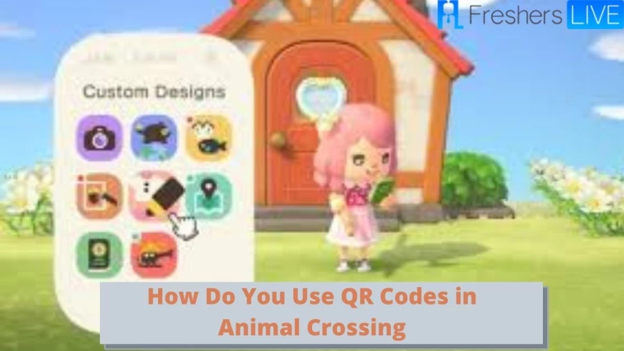 How Do You Use QR Codes in Animal Crossing: ACNH QR Codes, Step by Step Gudie for How to Use QR Codes ACNH?