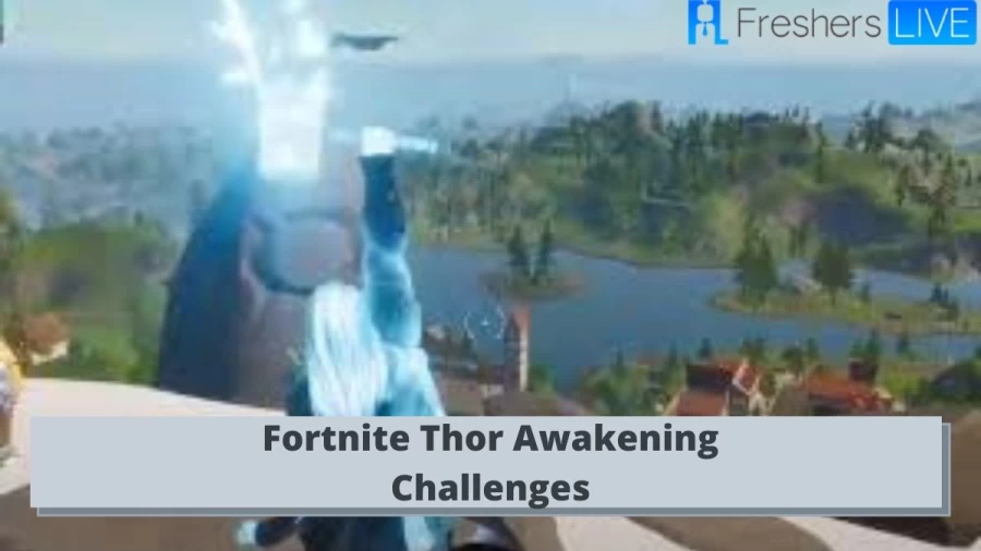 Fortnite Thor Awakening Challenges: Know more about Fortnite  Locations, Fortnite Thor Awakening Challenges Here