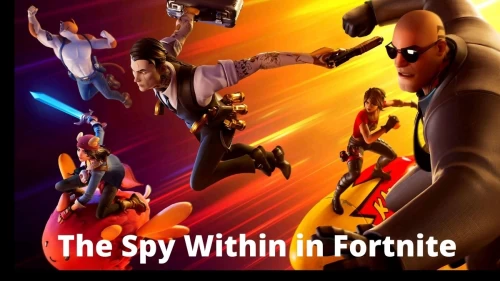 How to Play The Spy Within in Fortnite, Play the Spy Within in Fortnite - Spy Within Challenges and Rewards