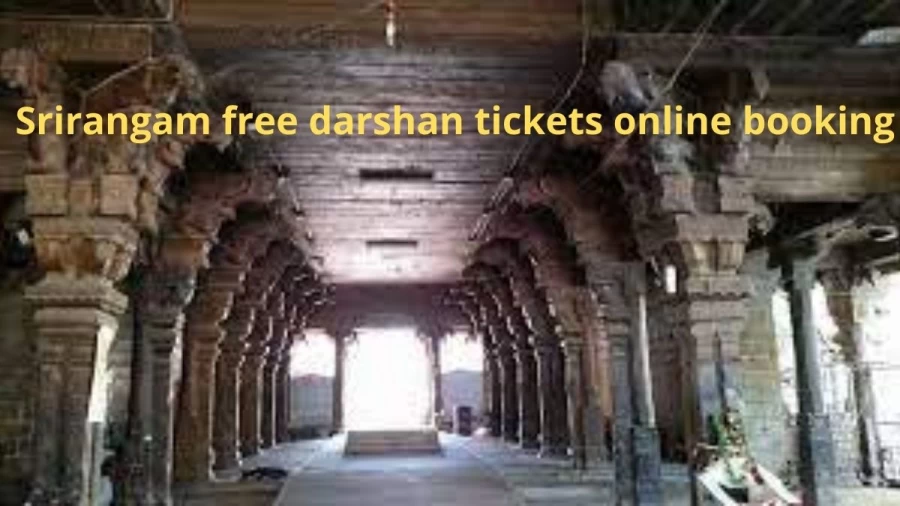 Srirangam Free Darshan Tickets Online Booking 2020: Know How to Do Srirangam Free Darshan Tickets Online Booking? And Also Check Booking Cost Here