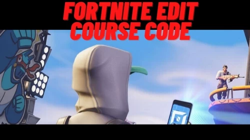 Fortnite Edit Course Code. Get The Best Fortnite Warm Up and Edit Courses, and How To Use The Codes?