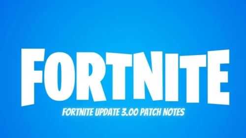 Fortnite Version 3.00 Patch Notes - What Is The Fortnite Update Today? Know More About Fortnite 3.00 Patch Notes and Fortnite New Updates.