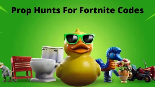 Prop Hunts for Fortnite Codes 2021: What is the Prop Hunts for Fortnite Codes in 2021? Check All The Prop Hunts Fortnite Codes Here!