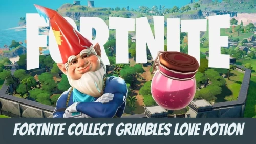 Fortnite Collect Grimbles Love Potion - How to Find Grimbles Love Potion in Fortnite?