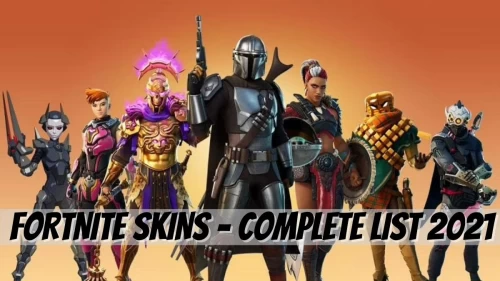 Fortnite Skins Complete List 2021, Up-To-Date List Of All Fortnite Skins, Check Out Here