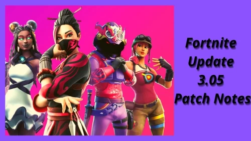 Fortnite Update 3.05 Patch Notes, Get to Know the Fortnite Latest Update, Size