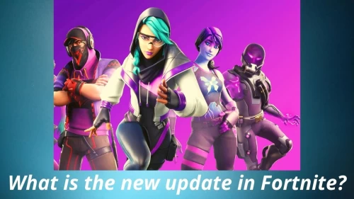 What Is The New Update In Fortnite? Check The New Update Today And 15.40 Patch Notes