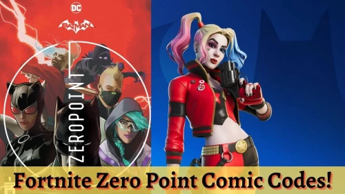 Fortnite Zero Point Comic Codes: Get All List of The Batman Fortnite Zero Point Comic Codes