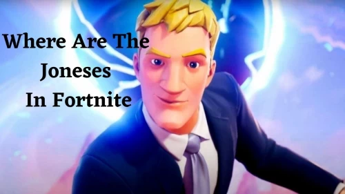 Fortnite Joneses Location: Where are the Joneses in Fortnite? Check More Details Here