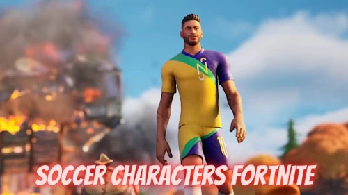 Soccer Characters Fortnite, Where are the Soccer Players in Fortnite?