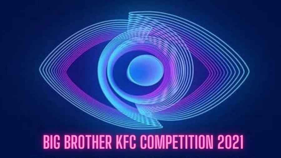 Big Brother KFC Competition 2021: Check Big Brother KFC Spot The Bucket Competition Phone Number, Code Word, How To Participate and Prize Money