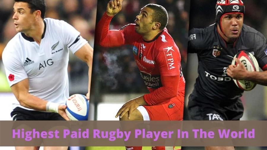 Highest Paid Rugby Player In The World: Who is Worlds Highest Paid Rugby Player?