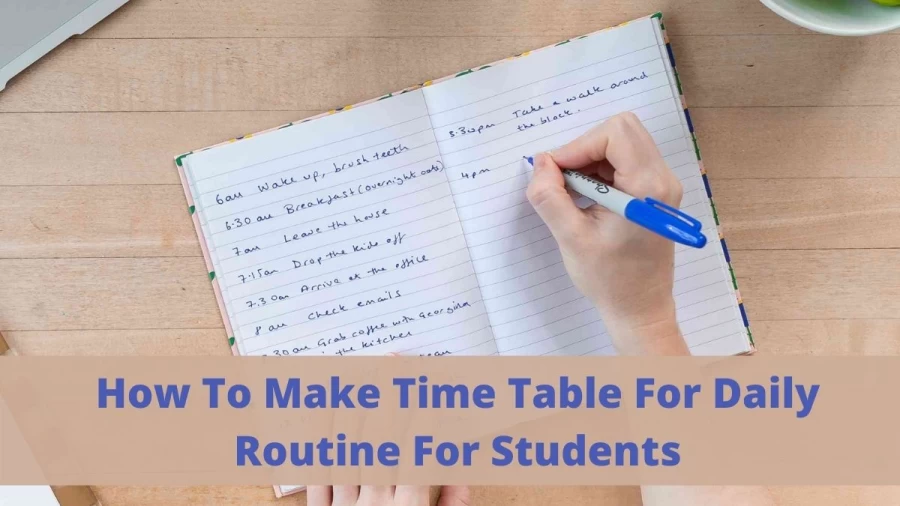 How To Make Time Table For Daily Routine For Students ? Know about a Perfect daily routine timetable for students during Lockdown