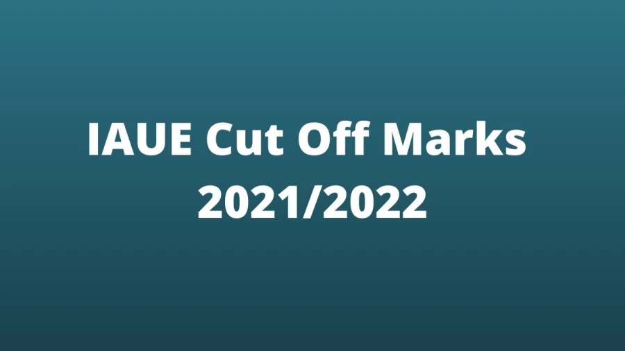 IAUE Cut Off Mark 2021/2022: Ignatius Ajuru University Of Education Jamb And All Courses Cut Off Marks Released