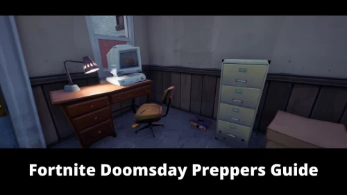 Fortnite Doomsday Preppers Guide Where is the Doomsday Preppers Guide in Fortnite?