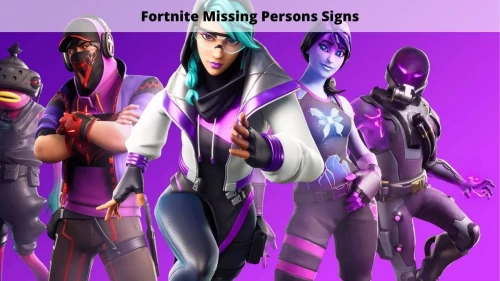 Missing Person Signs In Weeping Woods: Where Are The Missing Person Signs In Fortnite?