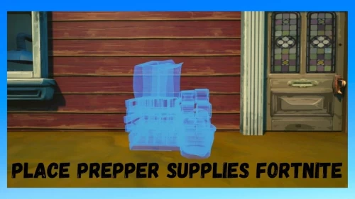 Place Prepper Supplies Fortnite: Check Where To Place Prepper Supplies In Fortnite?