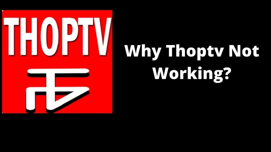 Thoptv Not Working: Why Thoptv is Not Working Today?