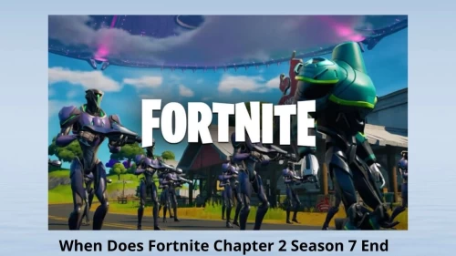 When Does Fortnite Chapter 2 Season 7 End: Know Everything about Fortnite Chapter 2 Season 7, Start and End Date