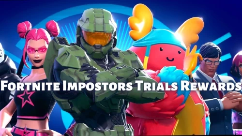 Fortnite Impostors Trials Rewards: Check Here To Know All About Fortnite Impostors Trial Game