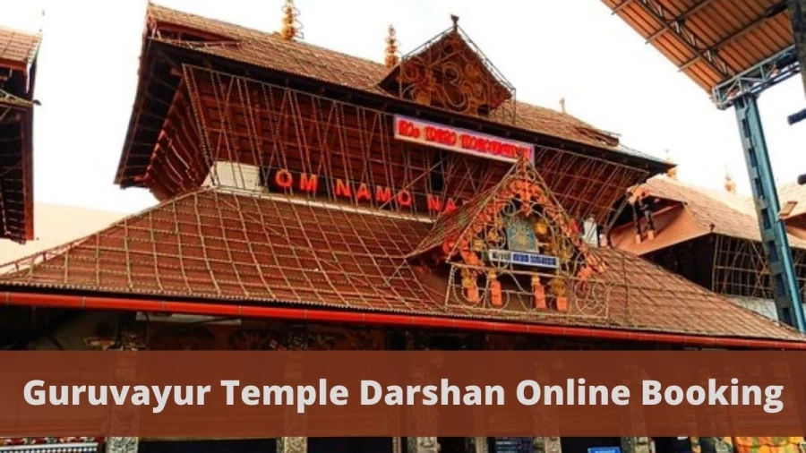 Guruvayur Temple Darshan Online Booking: Guruvayur Devaswom Online Booking, Guruvayoor Q Virtual Queue booking at www.guruvayoor devaswom.in