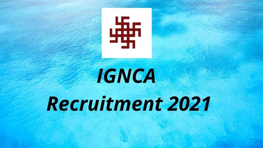 IGNCA Recruitment 2021 Vacancies Notification Released at ignca.gov.in 2021, Apply Here