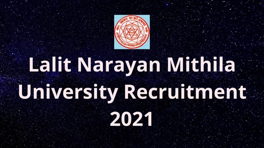 Lalit Narayan Mithila University Recruitment 2021 Vacancies Notification Released at lnmu.ac.in 2021, Apply Online Here