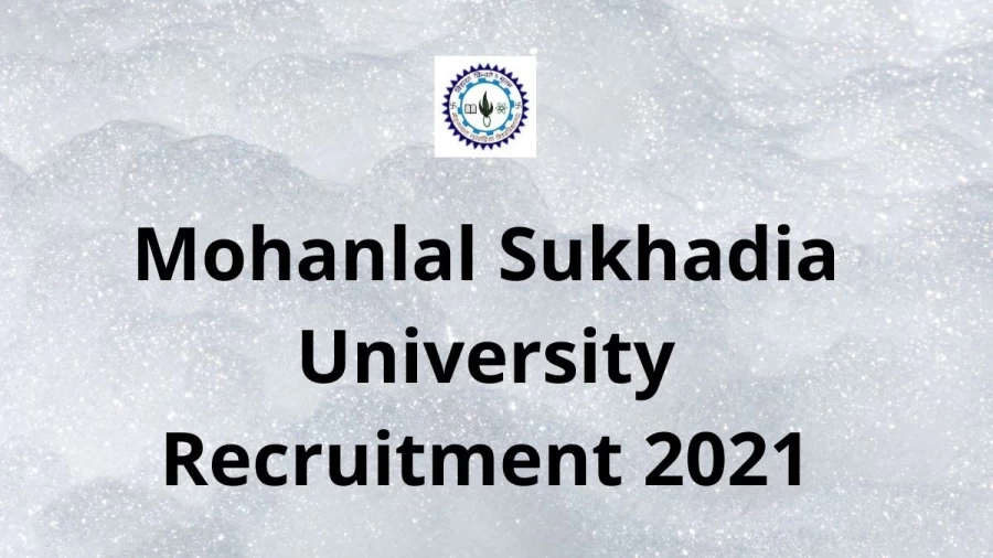 Mohanlal Sukhadia University Recruitment 2021 Vacancies Notification Released at mlsu.ac.in 2021, Apply Here