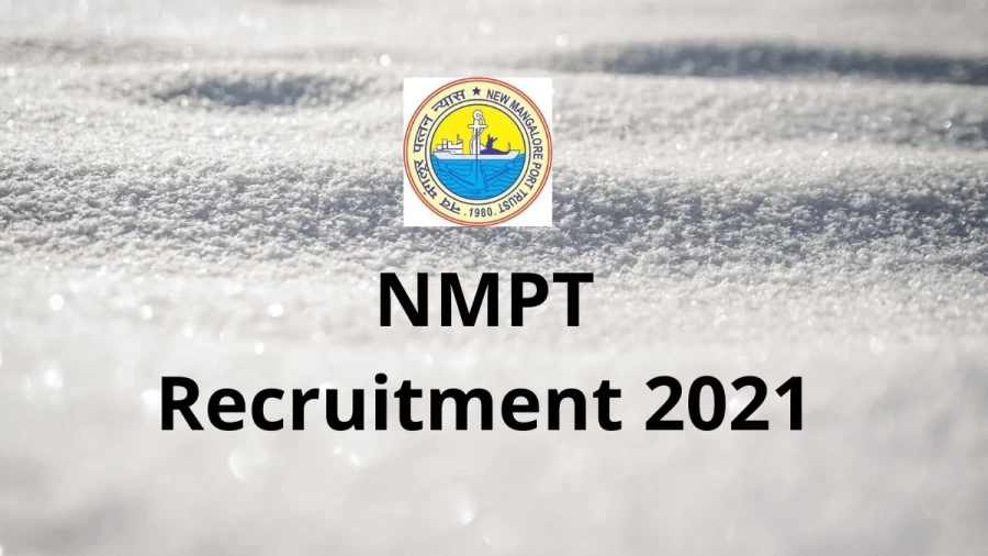 NMPT Recruitment 2021 Vacancies Notification Released at newmangaloreport.gov.in 2021, Apply Here