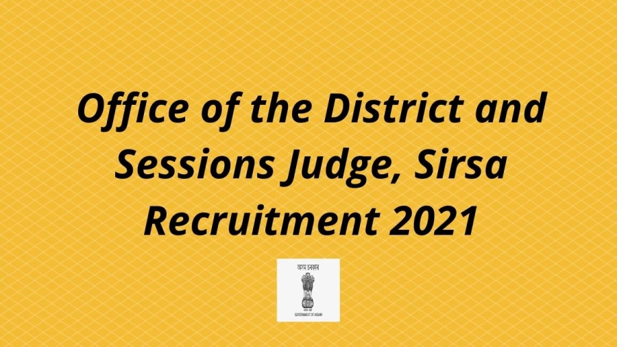 Office of the District and Sessions Judge, Sirsa Recruitment 2021 Vacancies Notification Released at districts.ecourts.gov.in 2021, Apply Here