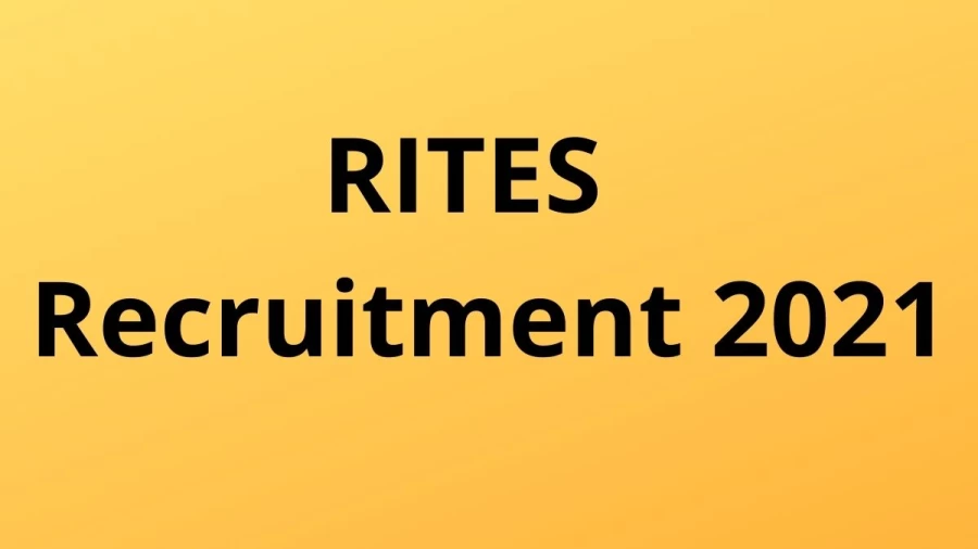 RITES Recruitment 2021 Vacancies Notification Released at rites.com 2021, Apply Online Here