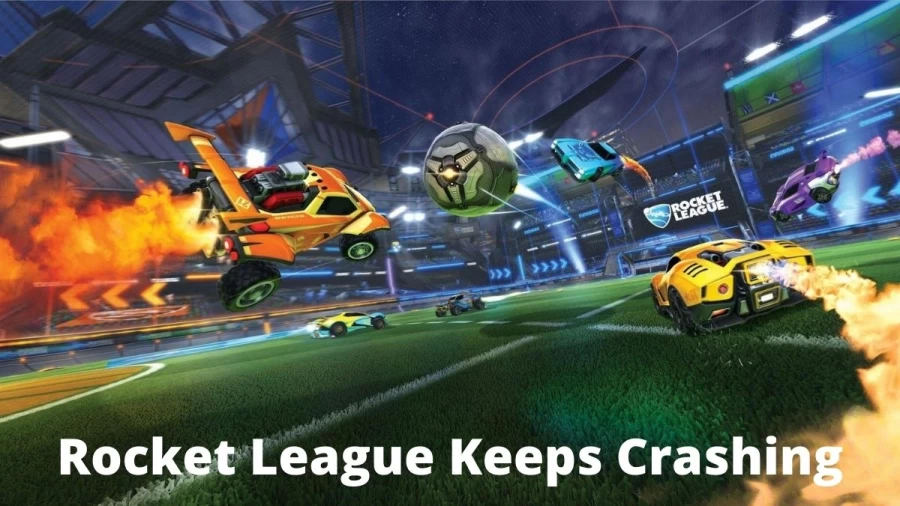 Rocket League Keeps Crashing: How To Fix Rocket League Crashing Issue?