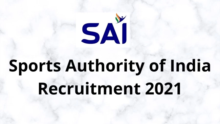 Sports Authority of India Recruitment 2021 Vacancies Notification Released at sportsauthorityofindia.nic.in 2021, Apply Here