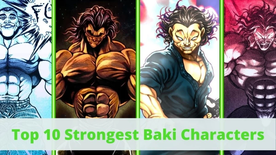 Top 10 Strongest Baki Characters: Who Is The Strongest Character In Baki?