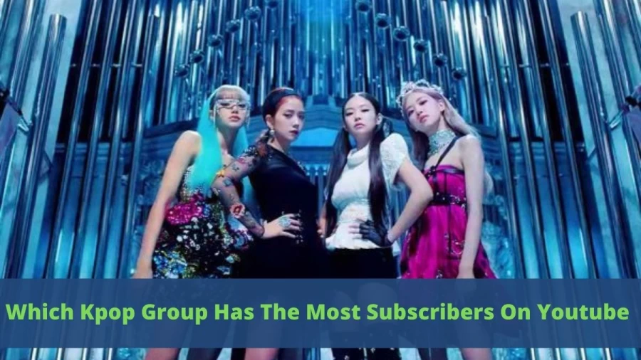 Which Kpop Group Has The Most Subscribers On Youtube: Check The Top 10 Most Subscribed Kpop Groups in 2021