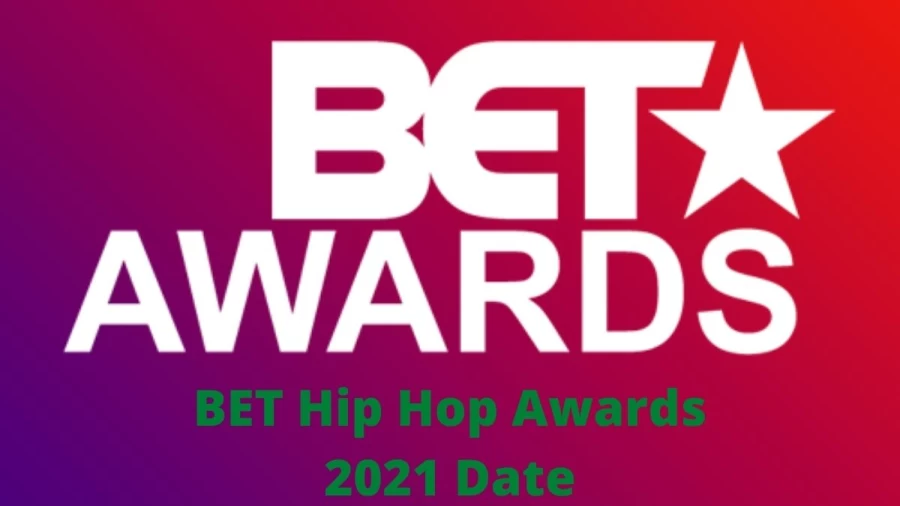 BET Hip Hop Awards 2021 Date - Get To Know About BET Hip Hop Awards 2021 Location, Performers, and Tickets