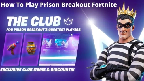 How To Play Prison Breakout Fortnite: Know Fortnite Prison Breakout Challenges, Gameplay Here