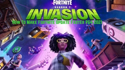 How To Make Fortnite Update Faster PS4? Get the Steps Here On How To Make Fortnite Update Faster on PS4