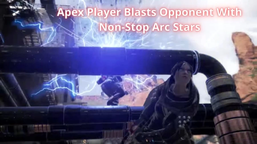 Apex Player Blasts Opponent With Non-Stop Arc Stars, Check Out How Apex Blasts Opponent With Non-Stop Arc Stars