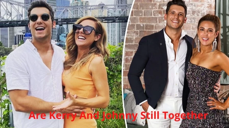 Are Kerry And Johnny Still Together? Where Are Kerry And Johnny Now?