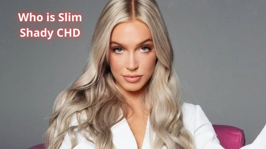 Who is Slim Shady CHD? Details About Slim Shady CHD