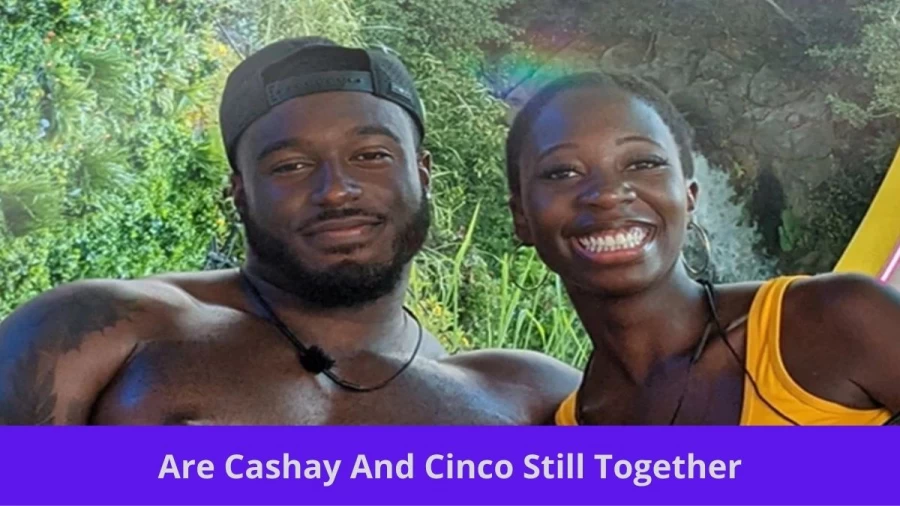 Are Cashay And Cinco Still Together? Where  Are Casay  And Cinco Now?