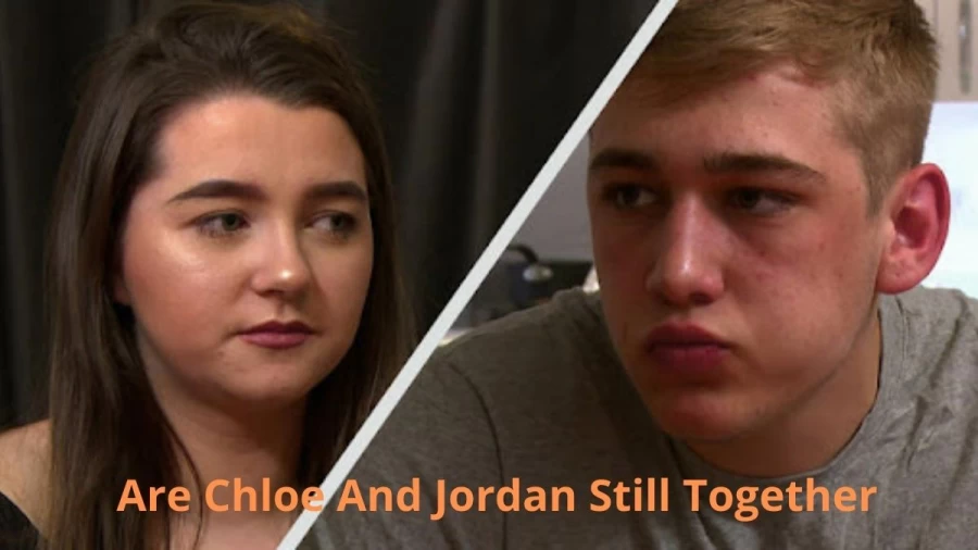 Are Chloe And Jordan Still Together? Where Are Chloe And Jordan Now?