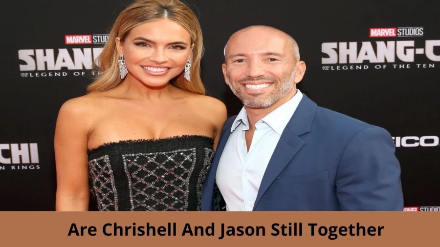 Are Chrishell And Jason Still Together? Where Is Chrishell And Jason Now?