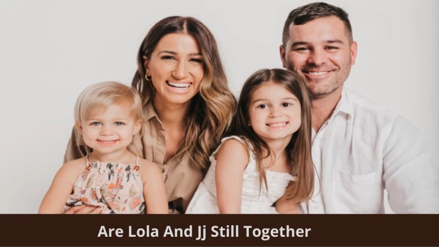 Are Lola And JJ Still Together: Where is Lauren Garcia And JJ Now?