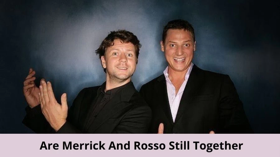 Are Merrick And Rosso Still Together? Where Are Merrick And Rosso Now?