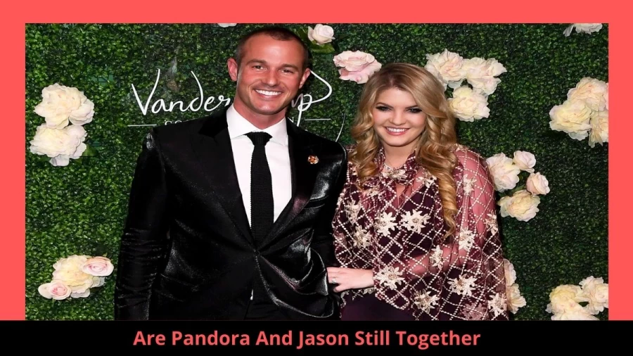 Are Pandora And Jason Still Together? Where Is Pandora And Jason Now?