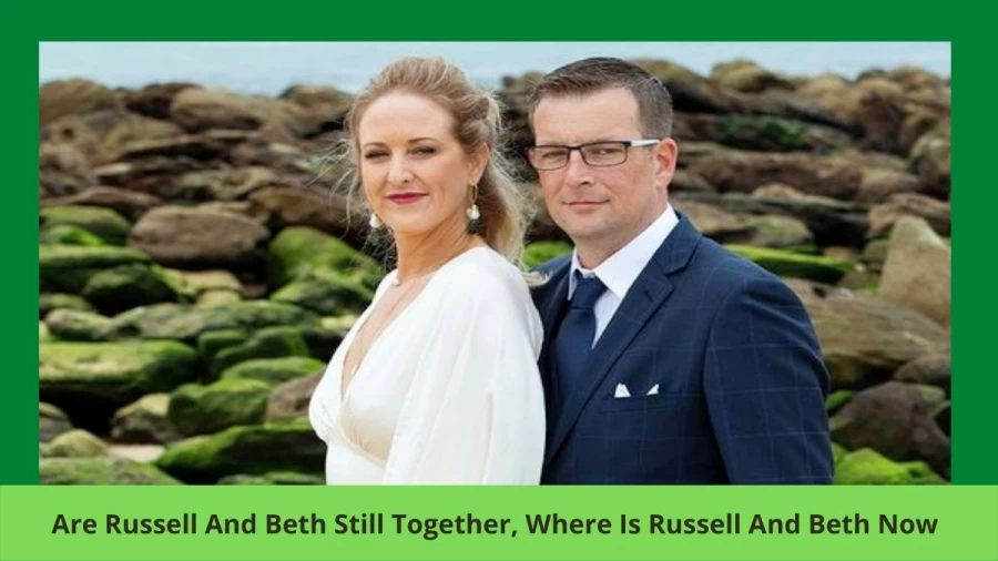 Are Russell And Beth Still Together, Where Is Russell And Beth Now?