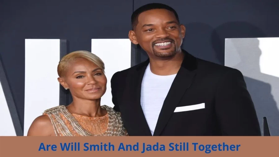 Are Will Smith And Jada Still Together? Where Are Will Smith And Jada Now?